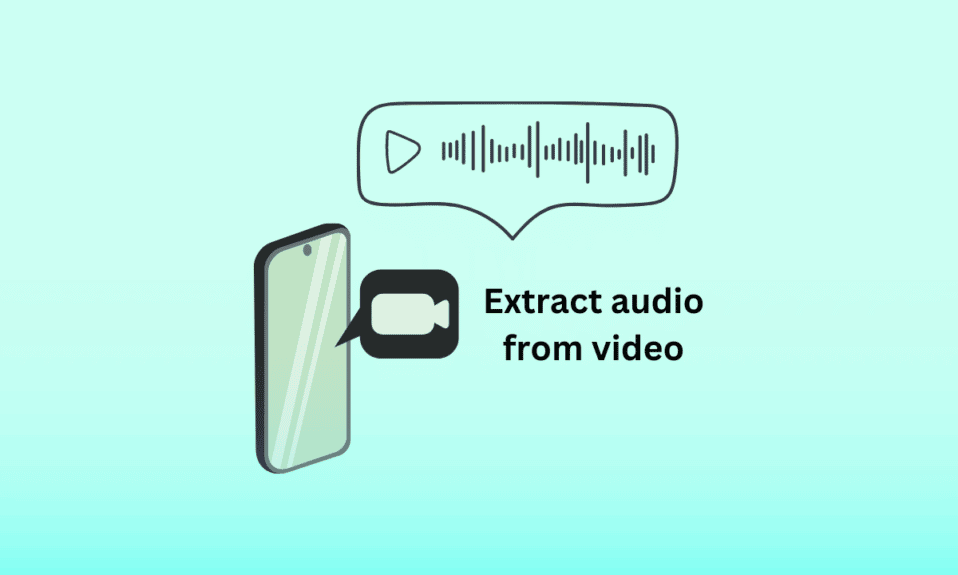 So extrahieren Sie Audio aus Video auf Android