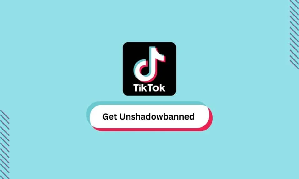 TikTokのShadow Banとは何ですか? Unshadowban を取得する 5 つの方法