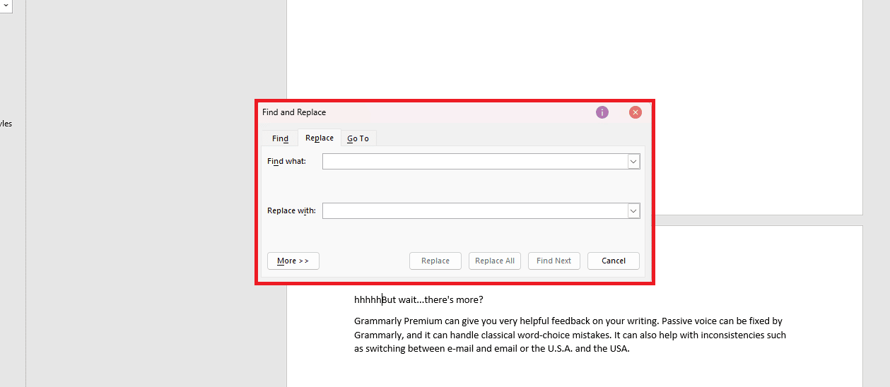 Drücken Sie die Tasten Strg + H auf Ihrer Tastatur, um ein Suchen-und-Ersetzen-Fenster auf dem Bildschirm anzuzeigen.