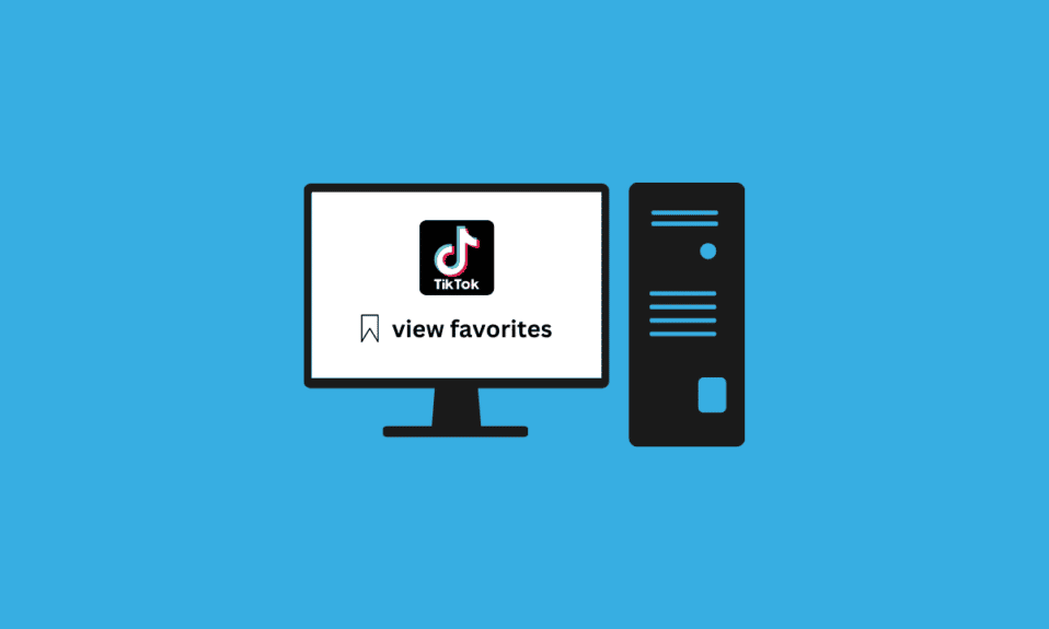 So zeigen Sie Favoriten auf dem TikTok-PC an