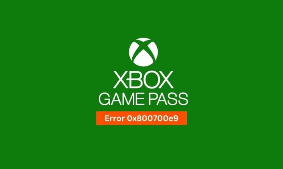 PC에서 Xbox Game Pass 설치 오류 0x800700e9를 수정하는 9가지 방법