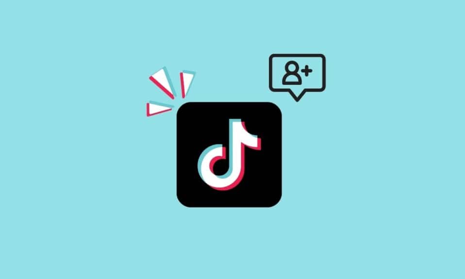 วิธีรับผู้ติดตามบน TikTok ฟรี: เคล็ดลับ 23 อันดับแรก