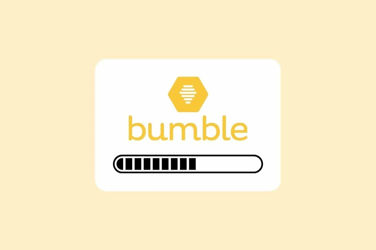 10 طرق لإصلاح Bumble Stuck على شاشة التحميل