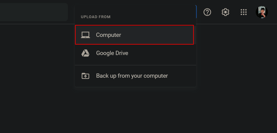 Computadora en la sección CARGAR DESDE | Cómo hacer una copia de seguridad de las fotos de WhatsApp en Google Photos