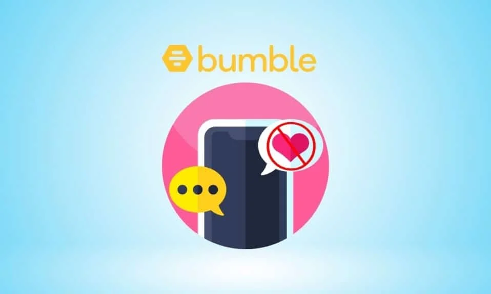 Comment réparer aucune correspondance sur Bumble