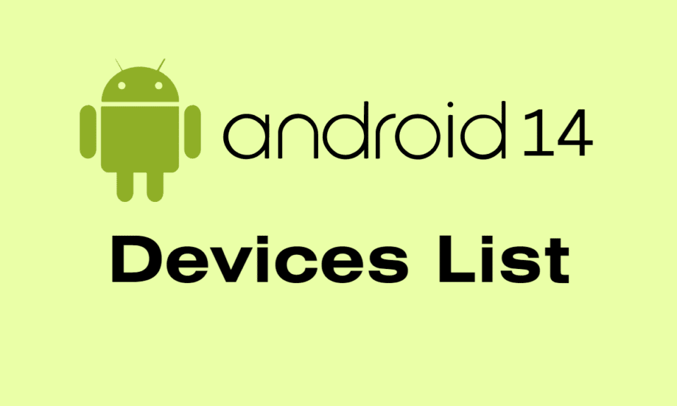 Lista de dispositivos Android 14