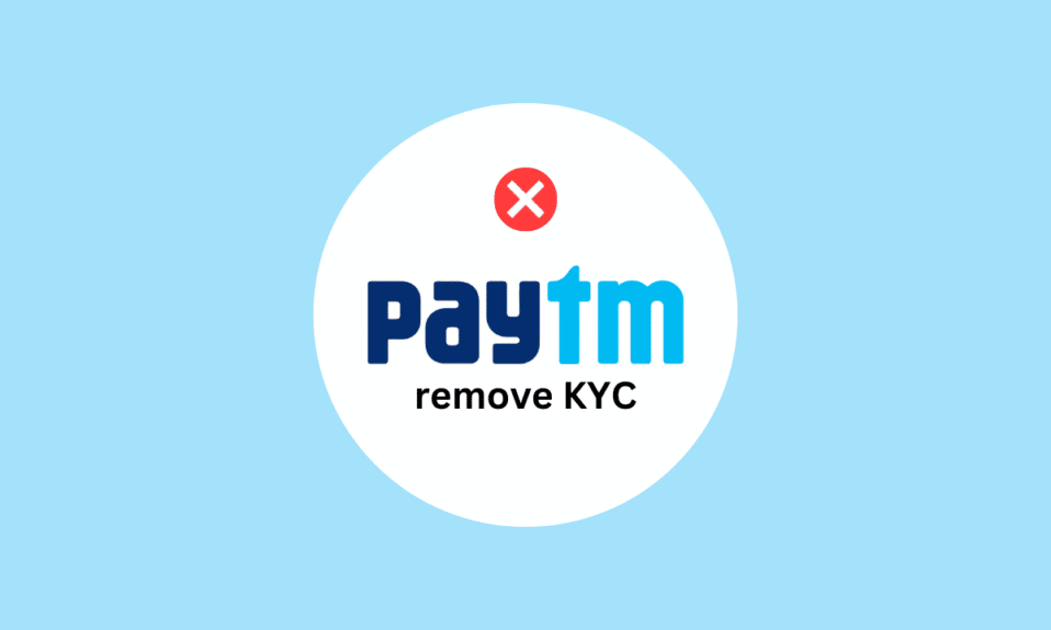 Como remover KYC da conta Paytm