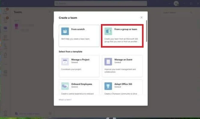 حدد خيار إنشاء فريق ... من مجموعة أو فريق