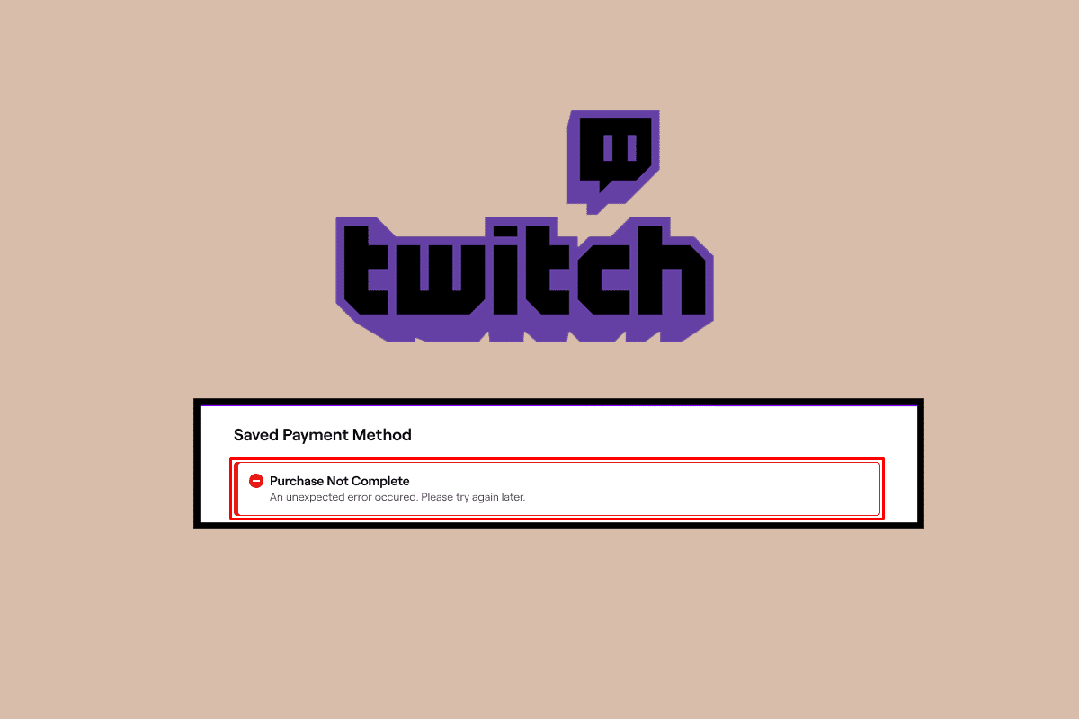 12 Metode untuk Memperbaiki Anda Tidak Layak untuk Kesalahan Pembelian Twitch ini