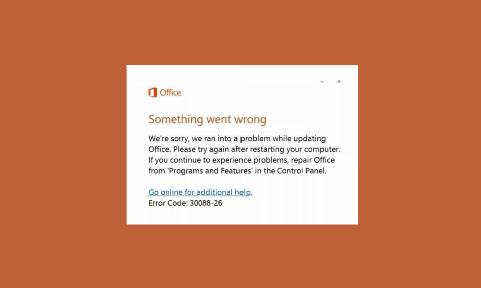Correggi l'errore di aggiornamento di Office 30088 26 su Windows 10