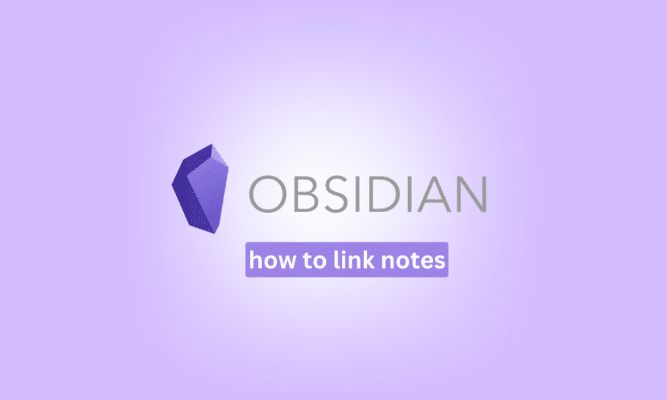 Cara Menghubungkan Catatan di Obsidian