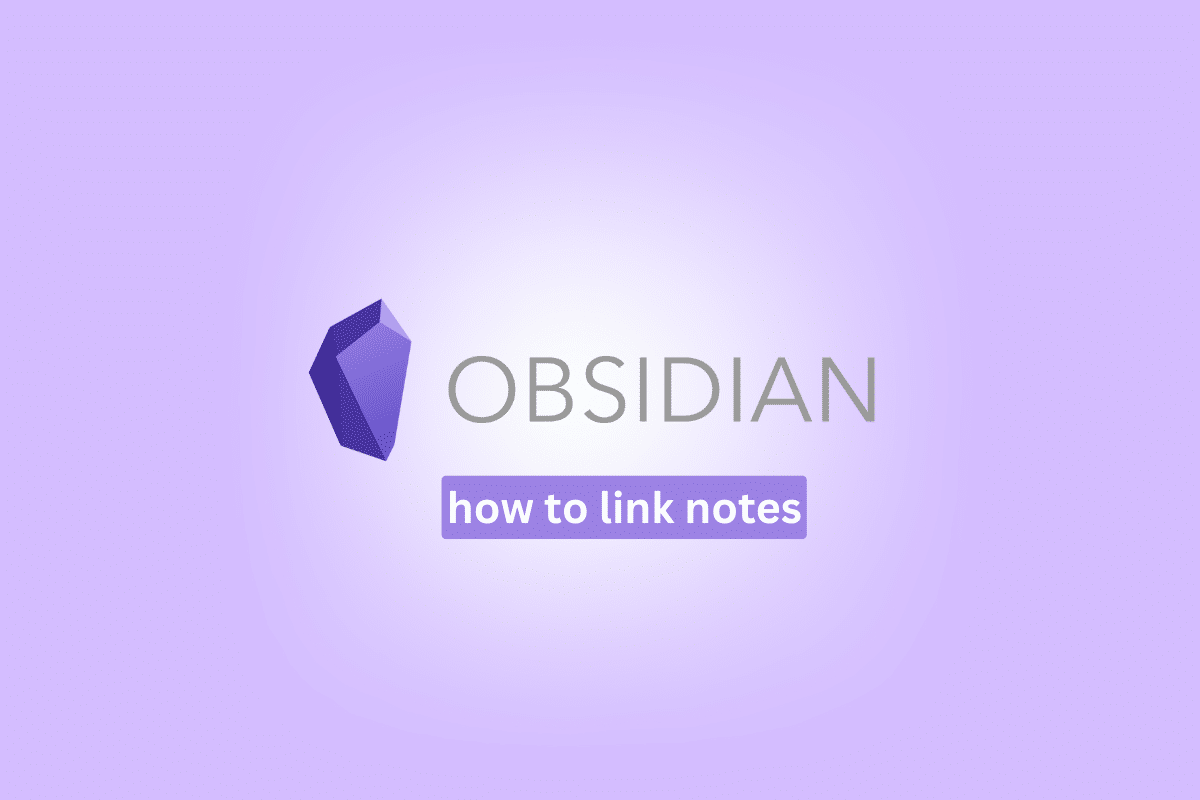 วิธีเชื่อมโยงโน้ตใน Obsidian