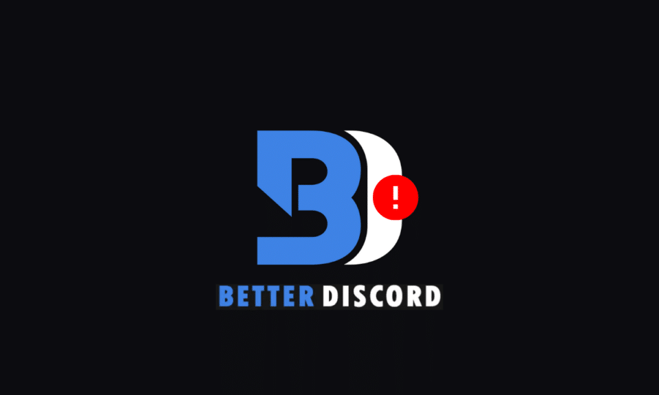 9 formas de arreglar BetterDiscord no funciona