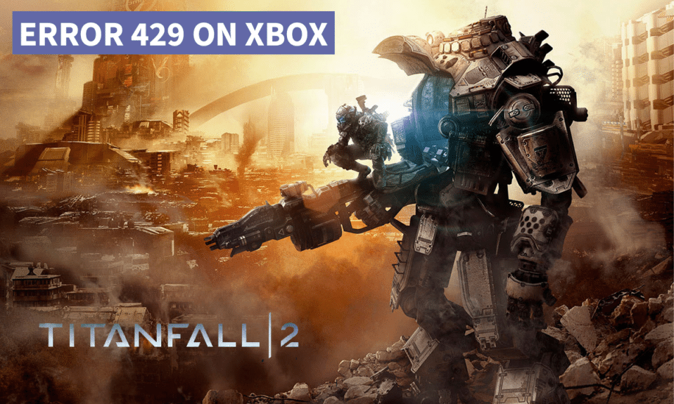 Perbaiki Titanfall 2 Kesalahan 429 di Xbox