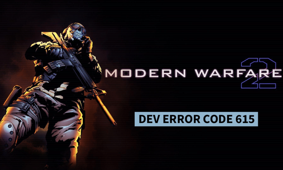 แก้ไข Dev Error 615 ใน Modern Warfare 2