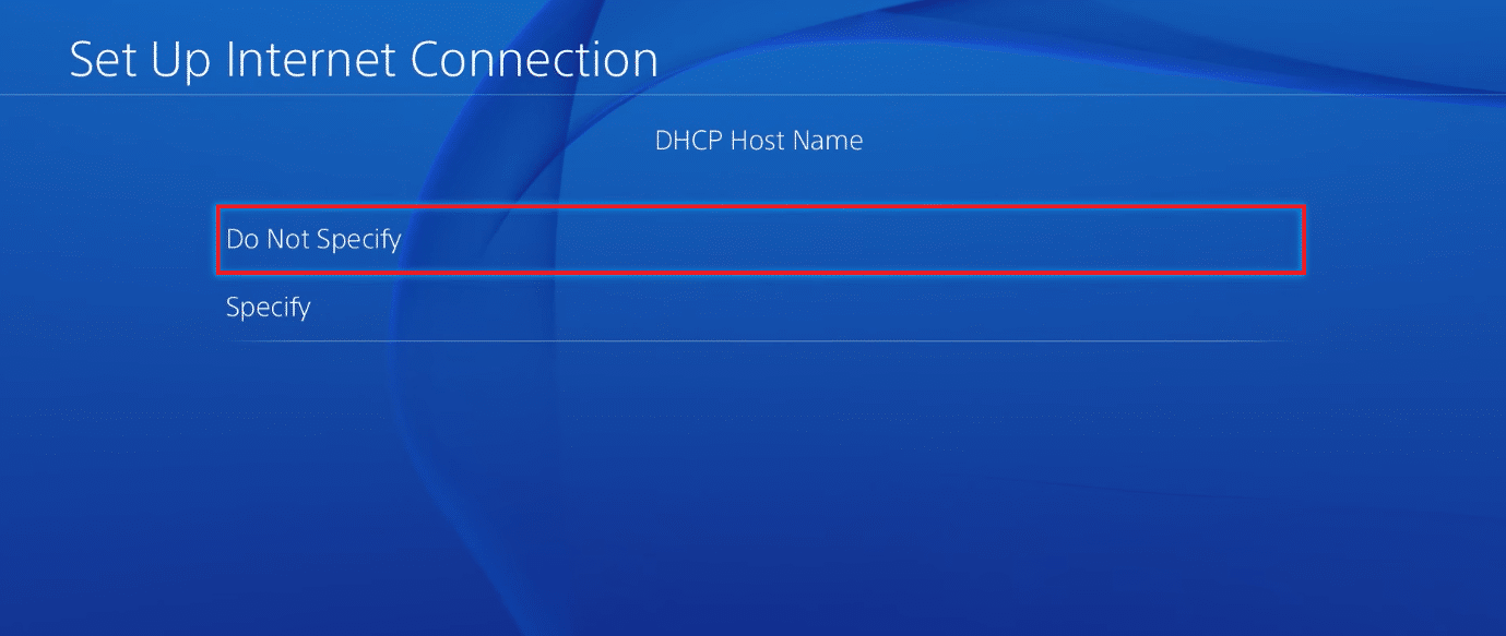 Em Nome do host DHCP, escolha Não especificar. Corrija o erro 429 de Titanfall 2 no PS4