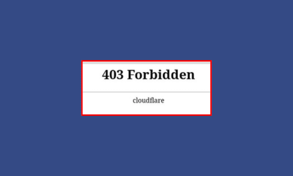 Perbaiki Cloudflare 403 Kesalahan Terlarang