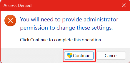 El aviso solicita permiso de administrador para cambiar la configuración y haga clic en Continuar